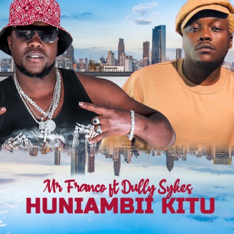 Huniambii Kitu ft. Dully Sykes | Boomplay Music