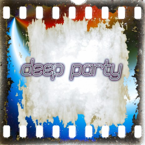 Deep Party | Boomplay Music