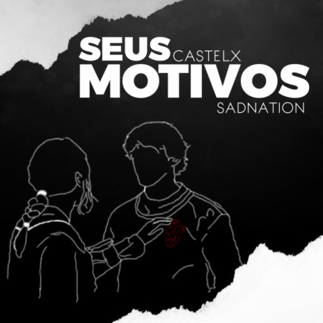 Seus Motivos ft. Castelx | Boomplay Music