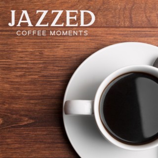 Jazzed Coffee Moments: Chill Vibes Brewing