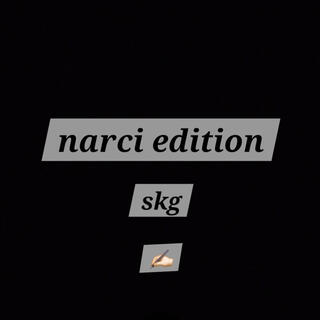 Narci Edition