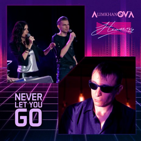 Never Let You Go ft. Heaven42 | Boomplay Music