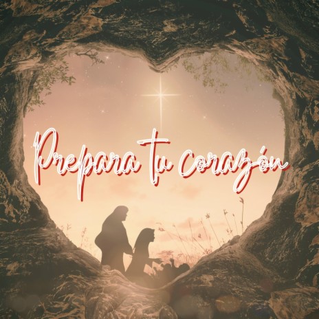 Prepara Tu Corazón ft. Coro Luz de Cristo & BrenLiz Esquivel | Boomplay Music