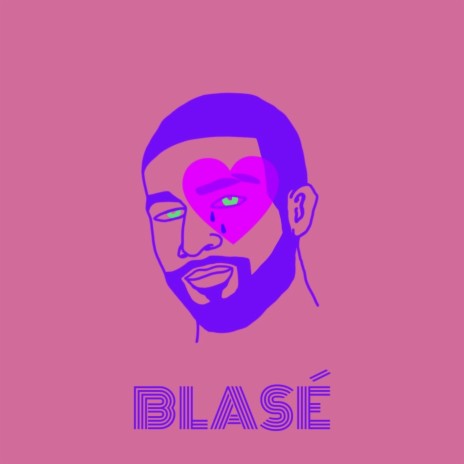 Blasé | Boomplay Music
