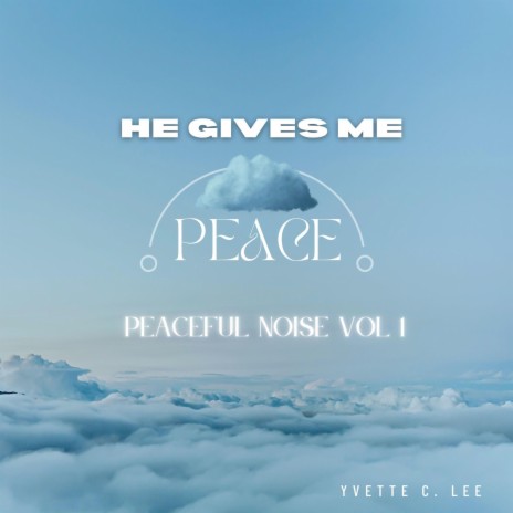 He Gives Me Peace | Boomplay Music