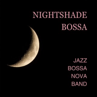 Nightshade Bossa