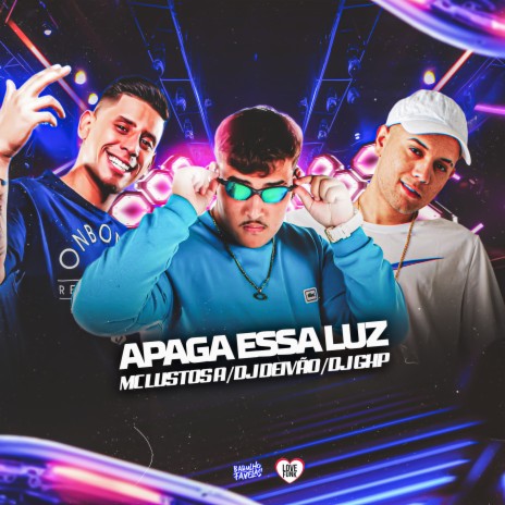 Apaga Essa Luz ft. MC Lustosa & DJ GHP | Boomplay Music