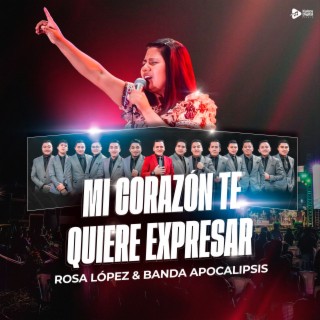 Mi Corazón te Quiere Expresar (En Vivo)