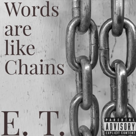 Words Are Like Chains | Boomplay Music