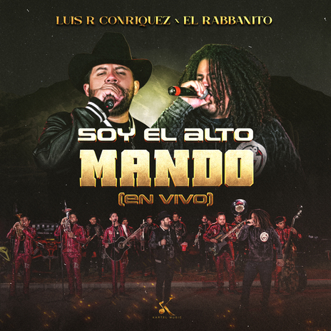 Soy el Alto Mando (En Vivo) ft. El Rabbanito | Boomplay Music