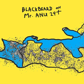 BLACKBEARD OH you mean Mr. ANU 24+