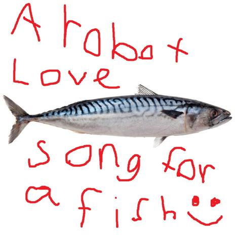 A Robot Love Song for a Fish | Boomplay Music