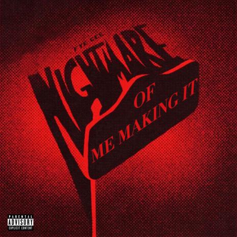 Nightmares Of Me Making It | Boomplay Music