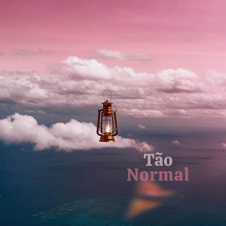 Tão Normal | Boomplay Music