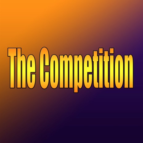 The Competition | Boomplay Music