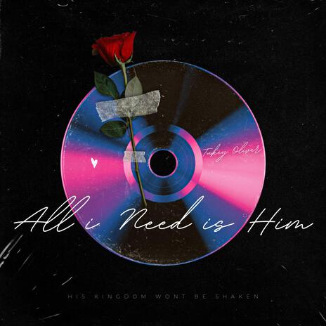 ALL I NEED IS HIM | Boomplay Music