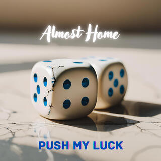 Push My Luck lyrics | Boomplay Music