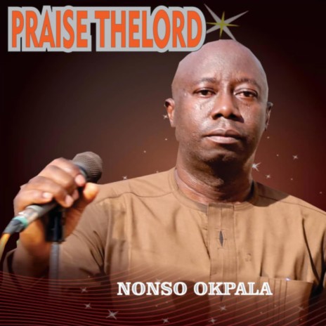 Praise the Lord_ Nonso okpala | Boomplay Music