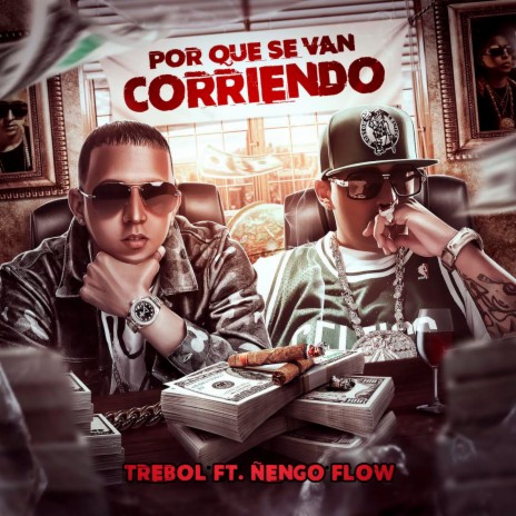 Por Que Se Van Corriendo ft. Ñengo Flow | Boomplay Music