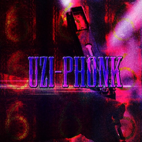 Uzi-Phonk | Boomplay Music