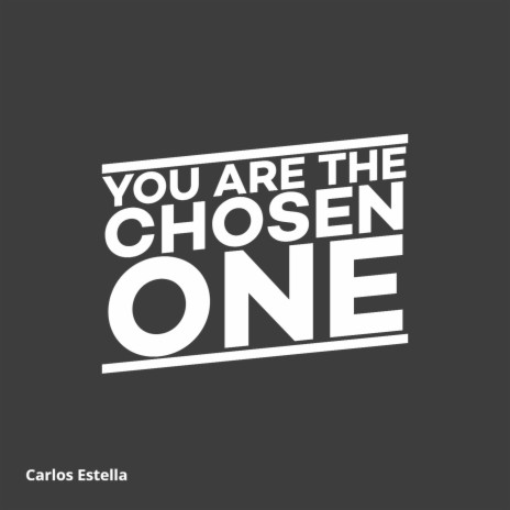 You Are the Chosen One | Boomplay Music