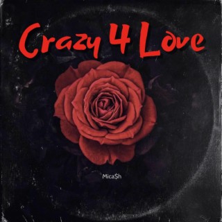 Crazy 4 Love lyrics | Boomplay Music