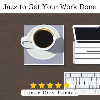 Jazz to Get Your Work Done