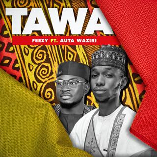 Tawa ft. Auta Waziri lyrics | Boomplay Music