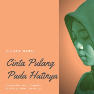 Cinta Pulang Pada Hatinya