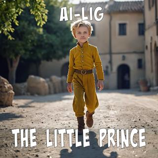 The Little Prince lyrics | Boomplay Music