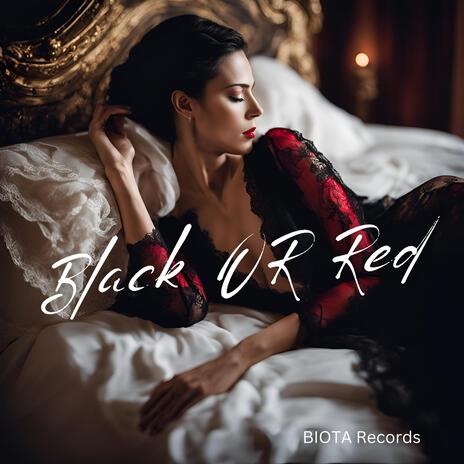 Black OR Red | Boomplay Music