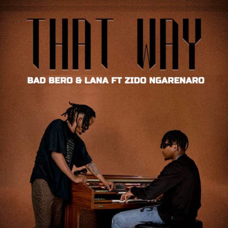 That Way ft. Lana & Zido Ngarenaro | Boomplay Music