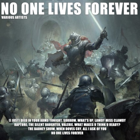 No One Lives Forever | Boomplay Music