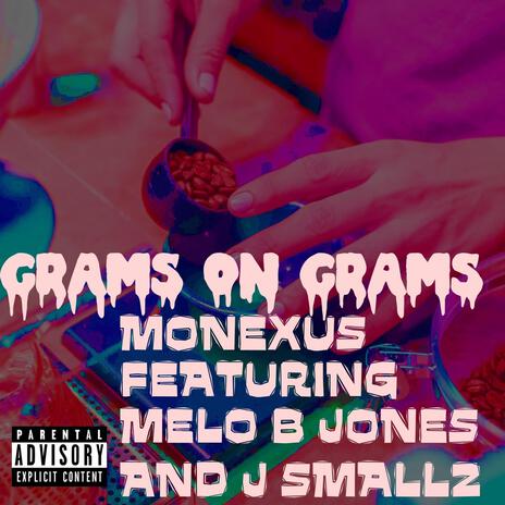 Grams on Grams ft. Melo B Jones