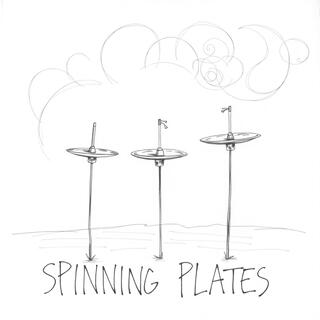 LIKE SPINNING PLATES