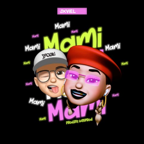 Mami ft. Jxviel | Boomplay Music