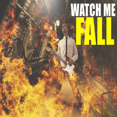 Watch Me Fall | Boomplay Music