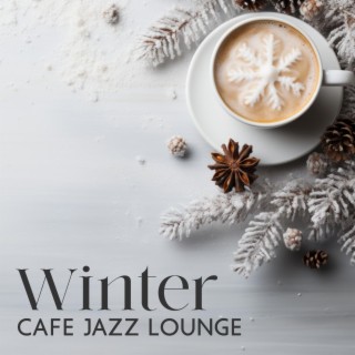 Winter Cafe Jazz Lounge: Relaxing Cozy Music Playlist for Work, Study & Home Office