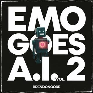 Emo Goes A.I., Vol. 2