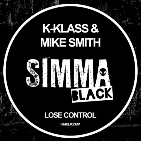 Lose Control (Original Mix) ft. Mike Smith