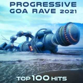 Progressive Goa Rave 2021 Top 100 Hits