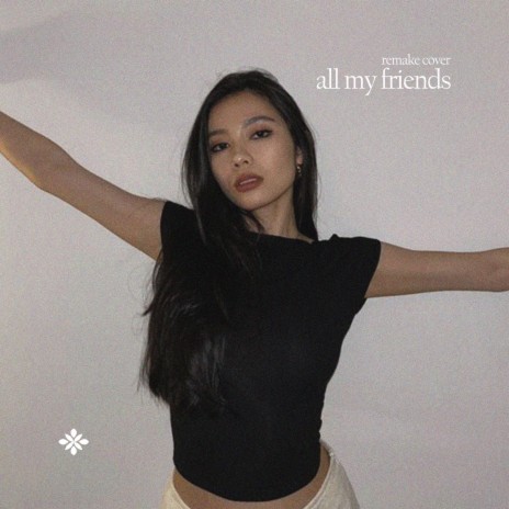 All My Friends (Cover) ft. capella | Boomplay Music