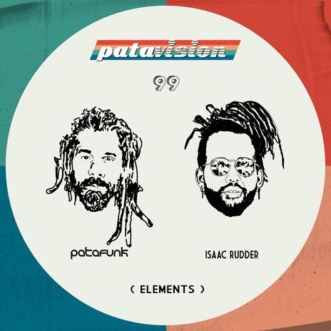 Patavision 99 (Elements) ft. Isaac Rudder | Boomplay Music