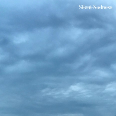 Silent Sadness | Boomplay Music