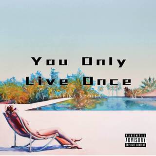 Only Live Once