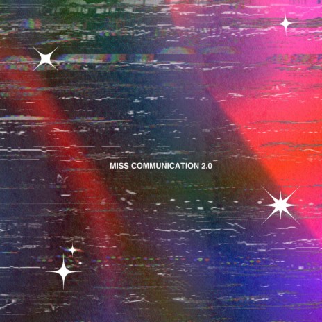 Miss Communication 2.0 | Boomplay Music