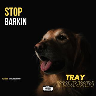 Stop Barkin