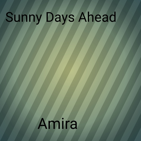 Sunny Days Ahead | Boomplay Music