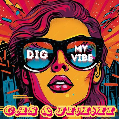 DIG MY VIBE ft. Jimmi | Boomplay Music