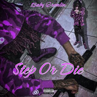 Step Or Die